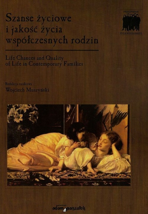 Image of Szanse życiowe i jakość życia współczesnych rodzin