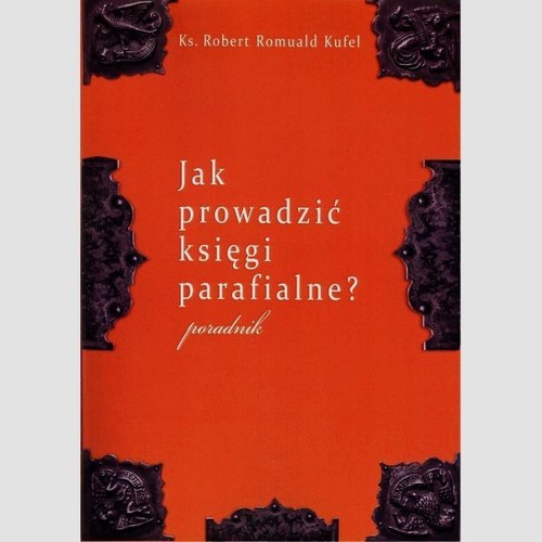 Image of Jak prowadzić księgi parafialne poradnik