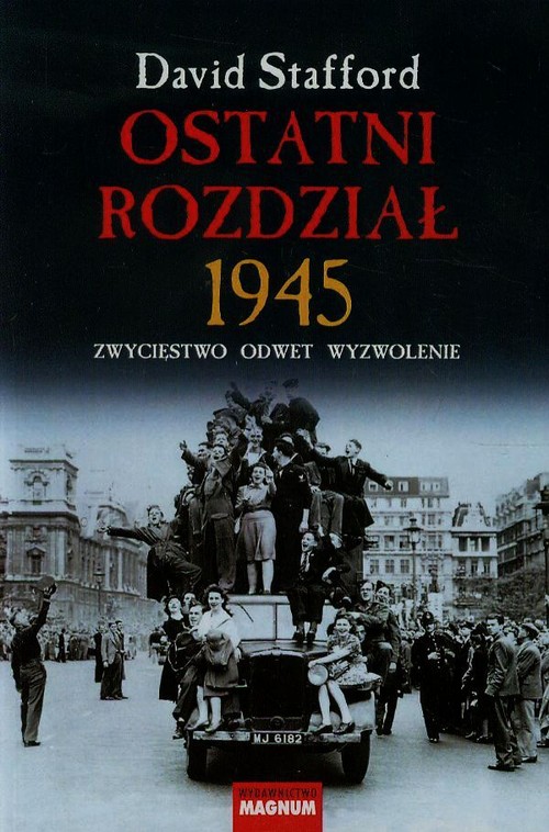 Image of Ostatni rozdział 1945 Zwycięstwo, odwet, wyzwolenie
