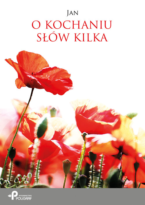 Image of O kochaniu słów kilka