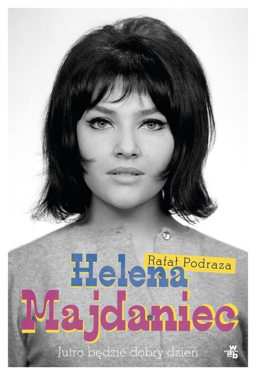 Image of Helena Majdaniec Jutro będzie dobry dzień
