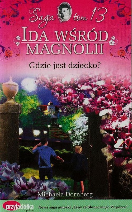 Image of Ida wśród magnolii Tom 13 Gdzie jest dziecko