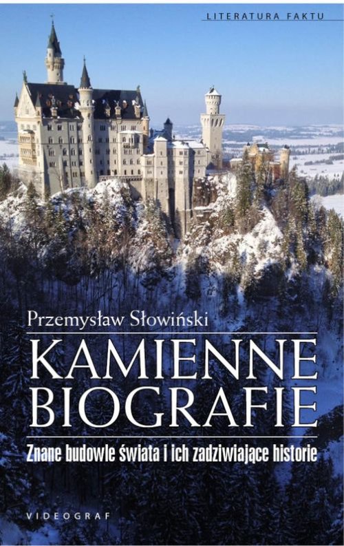 Image of Kamienne biografie Znane budowle świata i ich zadziwiające historie