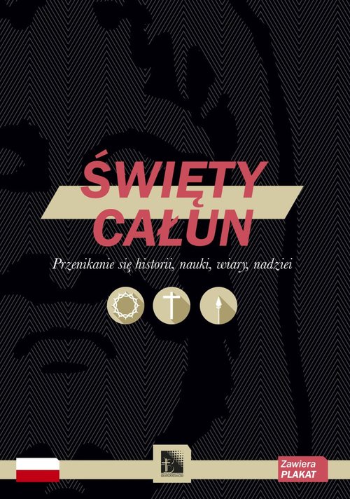 Image of Święty Całun Przenikanie się historii, nauki, wiary, nadziei