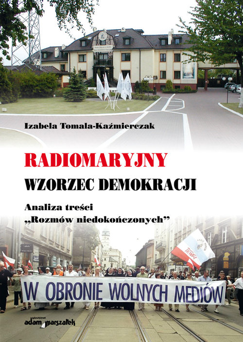 Image of Radiomaryjny wzorzec demokracji Analiza treści "Rozmów niedokończonych"