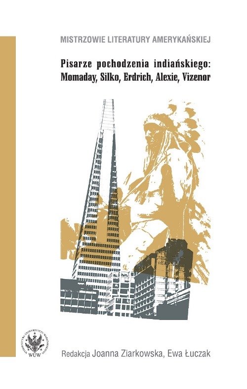 Image of Pisarze pochodzenia indiańskiego Momaday Silko Erdrich Alexie Vizenor