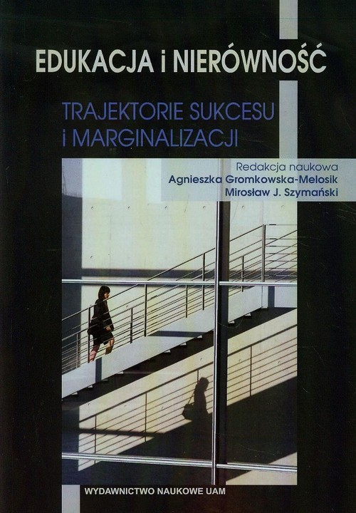 Image of Edukacja i nierówność Trajektorie sukcesu i marginalizacji