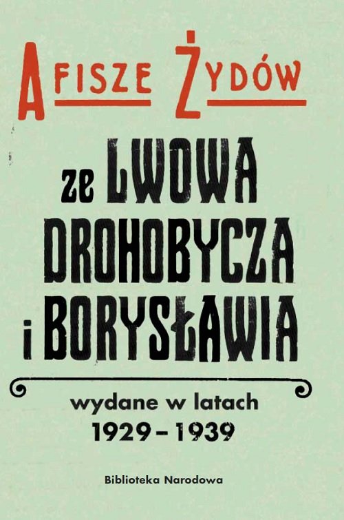 Image of Afisze Żydów ze Lwowa, Drohobycza, i Borysławia wydane w latach 1929-1939 w zbiorach Biblioteki Naro