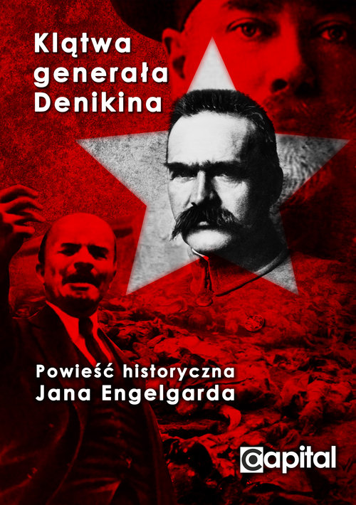 Image of Klątwa Generała Denikina Kto uratował władzę sowiecką przed zagładą?