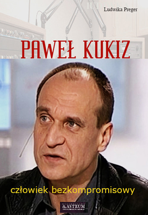Image of Paweł Kukiz Człowiek bezkompromisowy