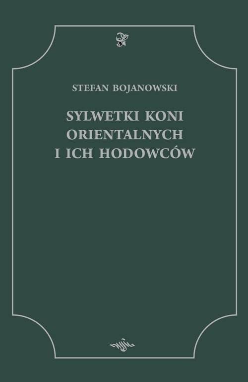 Image of Sylwetki koni orientalnych i ich hodowców