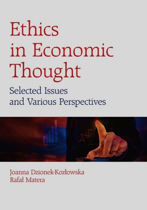 Image of Ethics in Economic Thought Selected Issues and Various Perspectives