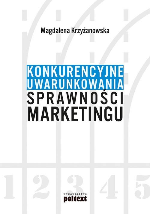 Image of Konkurencyjne uwarunkowania sprawności marketingu