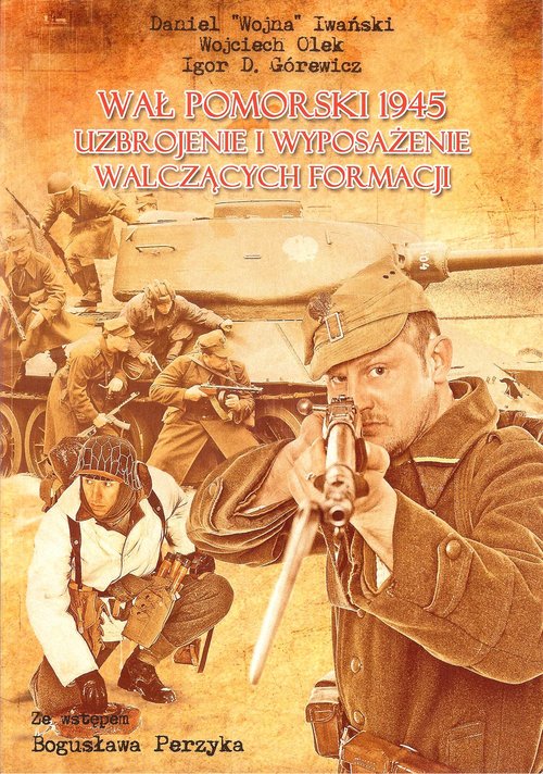 Image of Wał Pomorski 1945 Uzbrojenie i wyposażenie walczących formacji