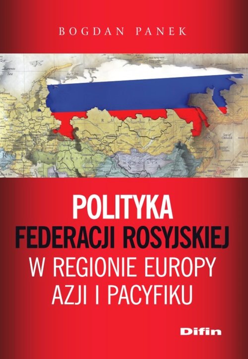 Image of Polityka Federacji Rosyjskiej w regionie Europy, Azji i Pacyfiku