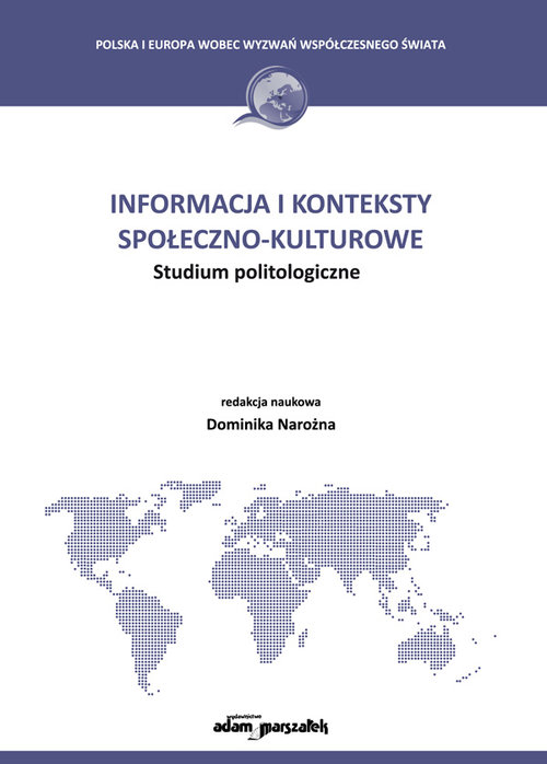 Image of Informacja i konteksty społeczno-kulturowe Studium politologiczne