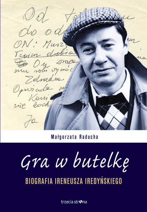 Image of Gra w butelkę Biografia Ireneusza Iredyńskiego