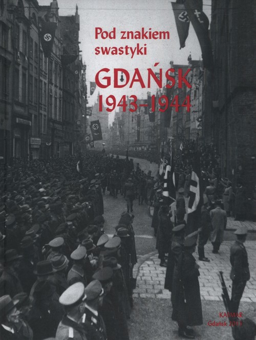 Image of Pod znakiem swastyki Gdańsk 1943-1944