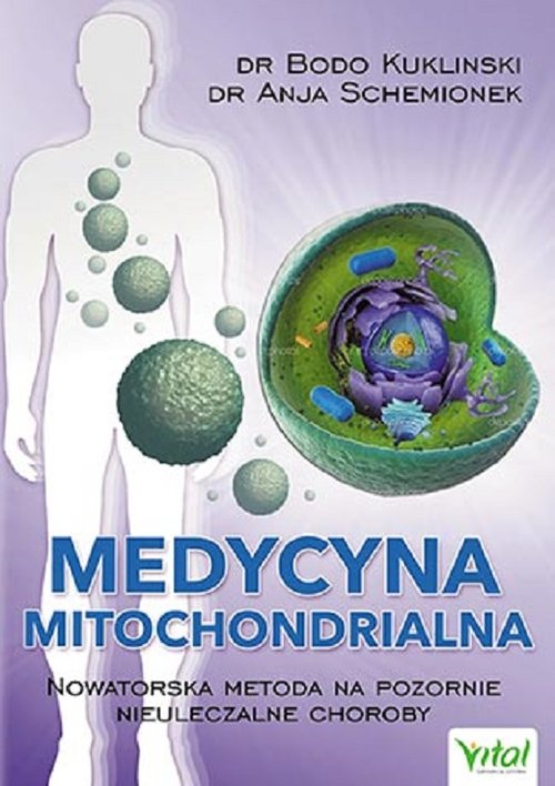 Image of Medycyna mitochondrialna Nowatorska metoda na pozornie nieuleczalne choroby
