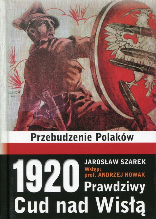 Image of 1920 Prawdziwy Cud nad Wisłą Przebudzenie Polaków