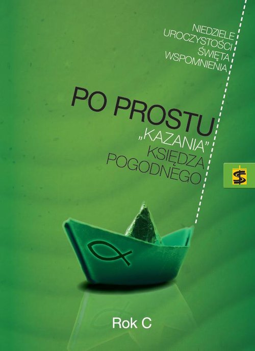 Image of Po prostu Kazania księdza Pogodnego Rok C Niedziele, uroczystości, święta i wspomnienia