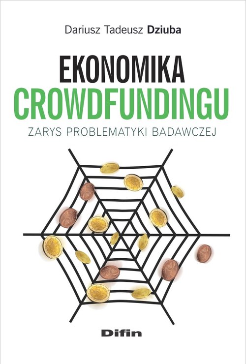 Image of Ekonomika crowdfundingu Zarys problematyki badawczej