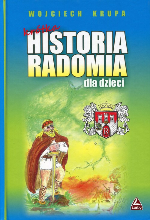 Image of Krótka historia Radomia dla dzieci