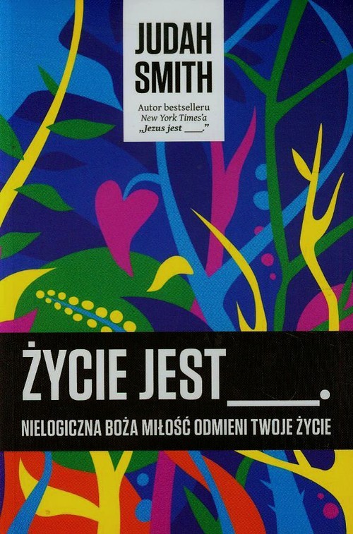 Image of Życie jest Nielogiczna boża miłość odmieni Twoje życie