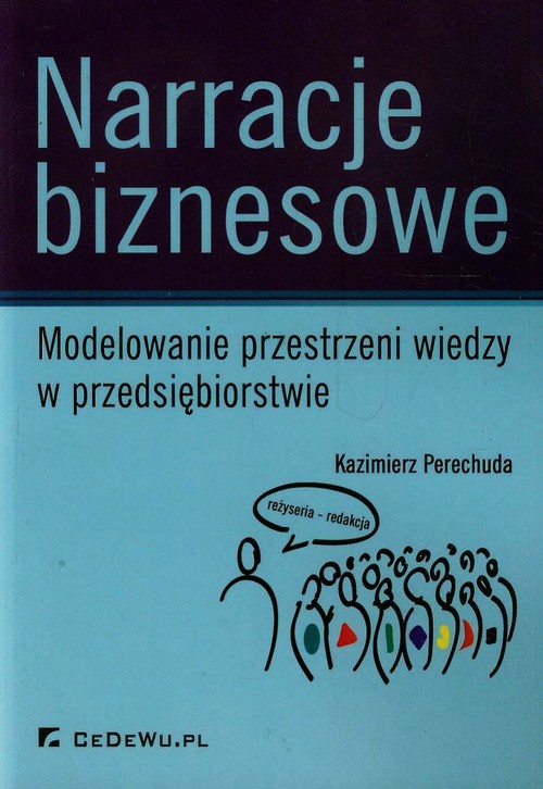 Image of Narracje biznesowe Modelowanie przestrzeni wiedzy w przedsiębiorstwie