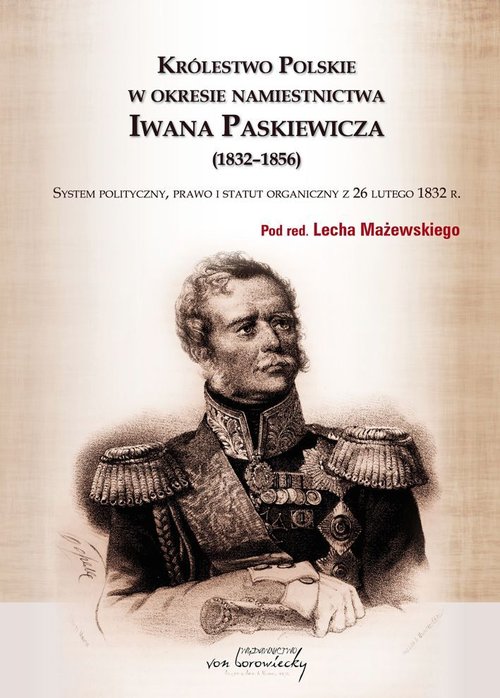Image of Królestwo Polskie w okresie Iwana Paskiewicz (1832 - 1856)