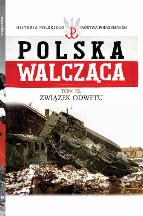 Image of Polska Walcząca Tom 15 Związek Odwetu
