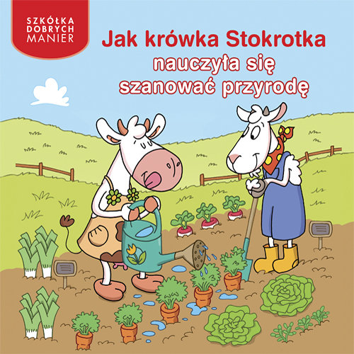 Image of Jak krówka Stokrotka nauczyła się szanować przyrodę