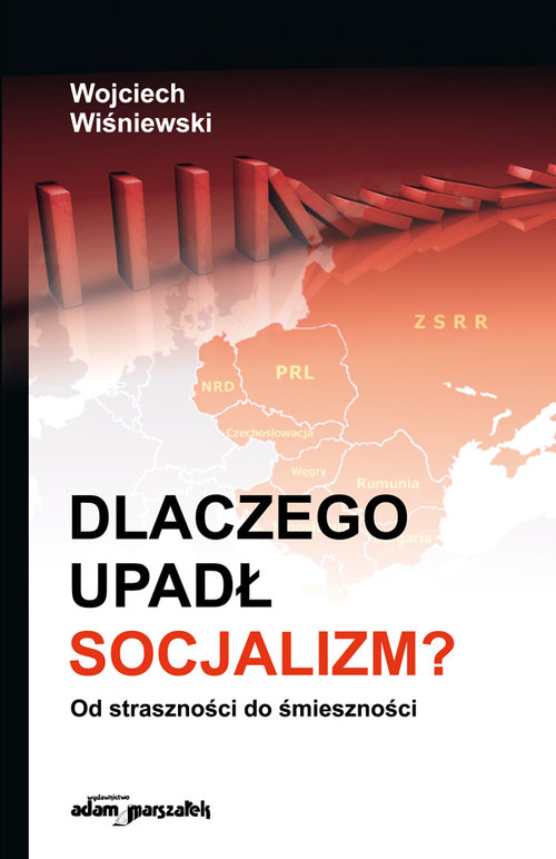 Image of Dlaczego upadł socjalizm? Od straszności do śmieszności