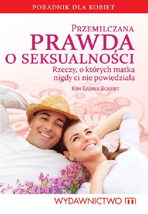 Image of Przemilczana prawda o seksualności Rzeczy, o których matka nigdy ci nie powiedziała