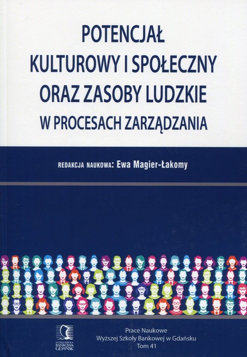 Image of Potencjał kulturowy i społeczny oraz zasoby ludzkie w procesach zarządzania