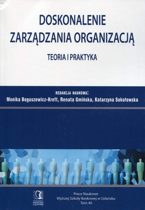 Image of Doskonalenie zarządzania organizacją Teoria i praktyka