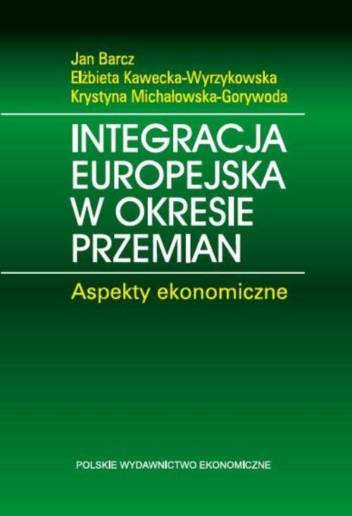 Image of Integracja europejska w okresie przemian Aspekty ekonomiczne