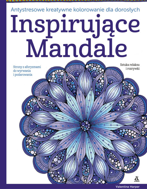 Image of Inspirujące mandale Antystresowe kreatywne kolorowanie dla dorosłych