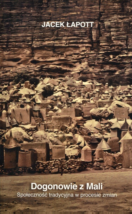 Image of Dogonowie z Mali Społeczność tradycyjna w procesie zmian