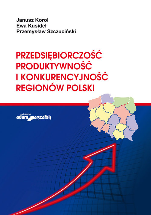 Image of Przedsiębiorczość, produktywność i konkurencyjność regionów Polski