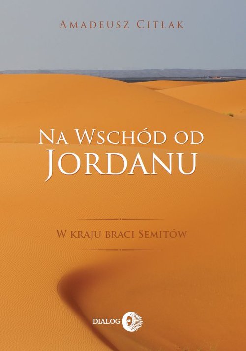 Image of Na wschód od Jordanu w kraju braci Semitów