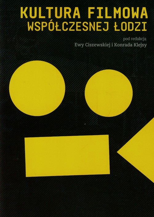 Image of Kultura filmowa współczesnej Łodzi