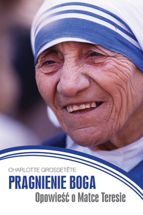 Image of Pragnienie Boga. Opowieść o Matce Teresie