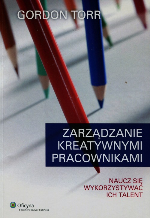 Image of Zarządzanie kreatywnymi pracownikami Naucz się wykorzystywać ich talent