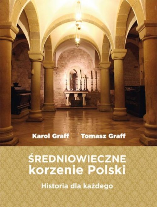 Image of Średniowieczne korzenie Polski Historia dla każdego