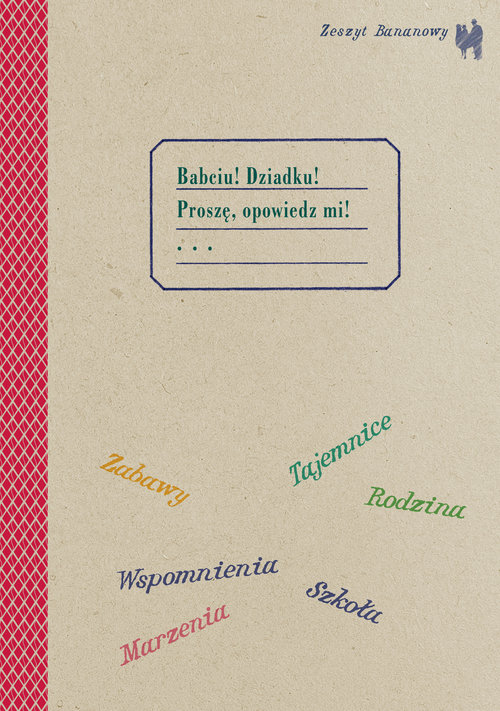 Image of Zeszyt bananowy Babciu Dziadku Proszę opowiedz mi