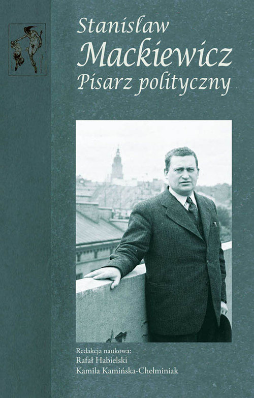 Image of Stanisław Mackiewicz Pisarz polityczny