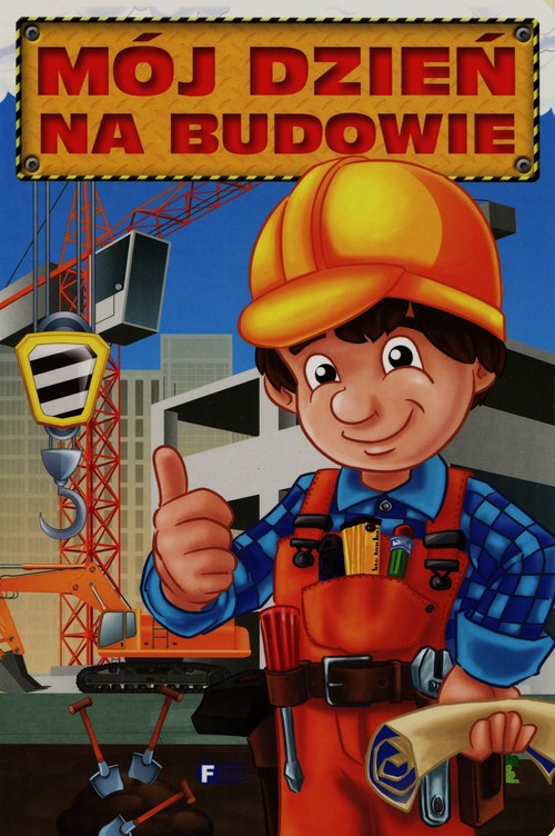 Image of Mój dzień na budowie