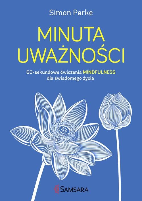 Image of Minuta uważności 60-sekundowe ćwiczenia mindfulness dla świadomego życia
