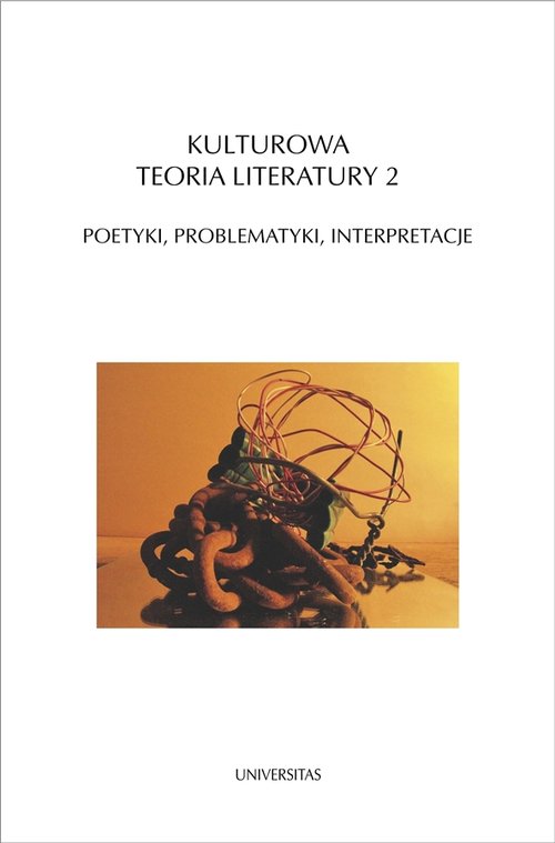 Image of Kulturowa teoria literatury 2 Poetyki, problematyki, interpretacje